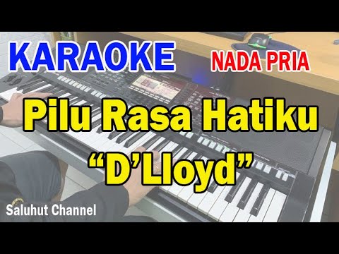 PILU RASA HATIKU ll KARAOKE NOSTALGIA ll D LLOYD ll NADA PRIA E=DO