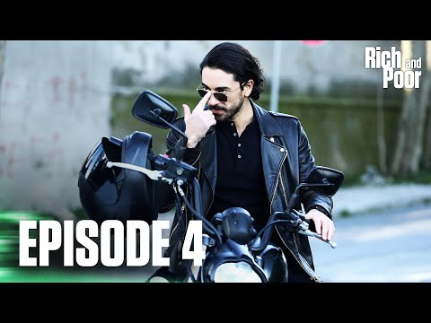 Zengin ve Yoksul | Rich and Poor - Episode 4