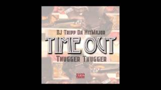 DJ Tripp Da HitMajor Exclusive Young Thug - Time Out [OFFICIAL AUDIO]
