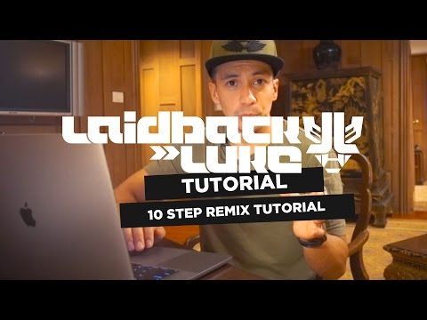 Remixing Firebeatz - 10 Step Tutorial by Laidback Luke