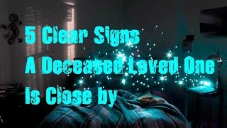 5 Clear Signs A Deceased Loved One Is Close by
