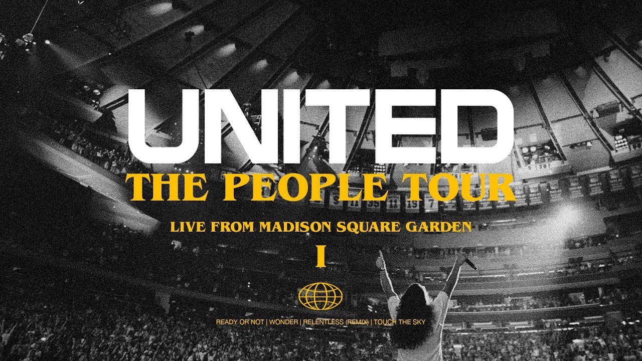 The People Tour: Live from Madison Square Garden (Act I) – Hillsong UNITED