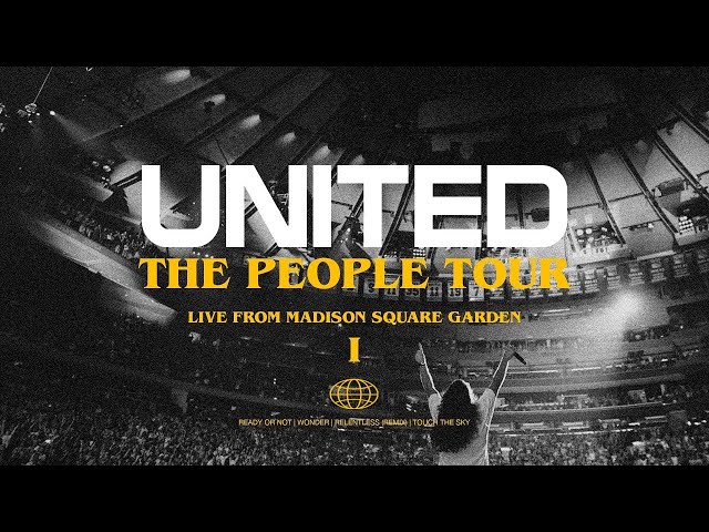 The People Tour: Live from Madison Square Garden (Act I) – Hillsong UNITED