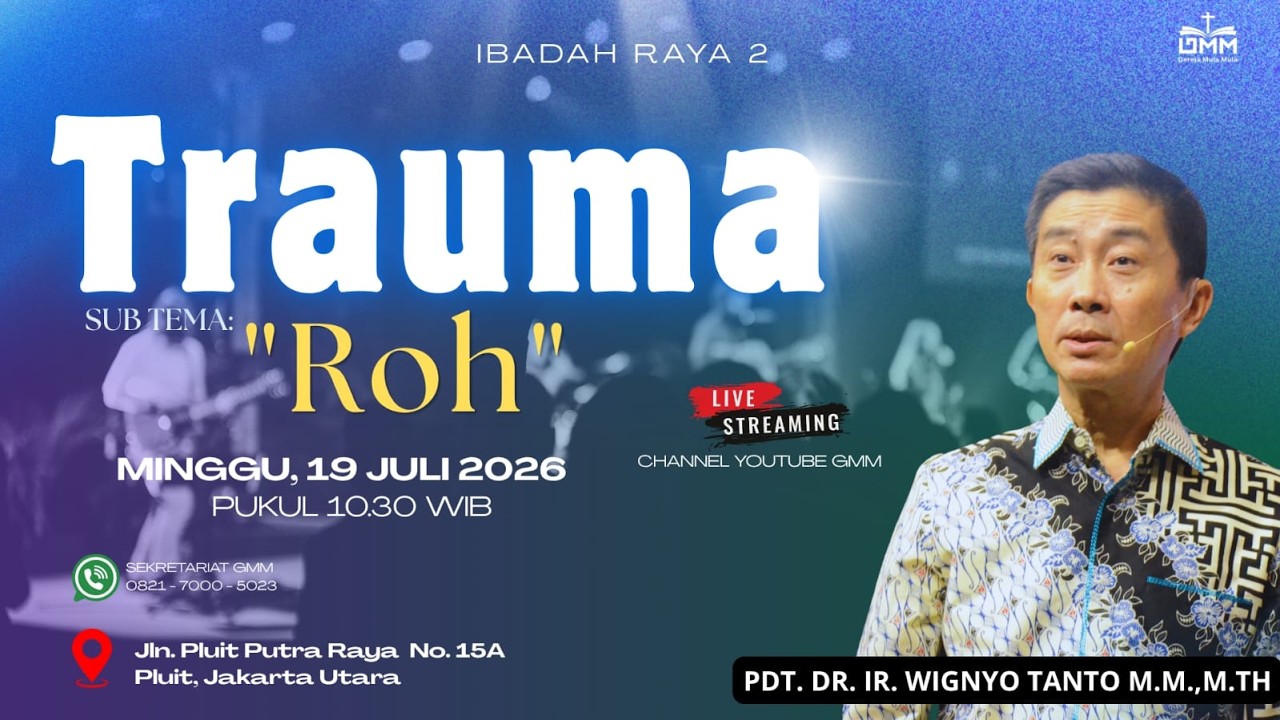 Sesi 2 – TRAUMA: ROH – Pdt. Dr. Ir. Wignyo Tanto, M.M., M.Th. (190726)