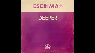 Escrima - Deeper (Nush Kon Dub)