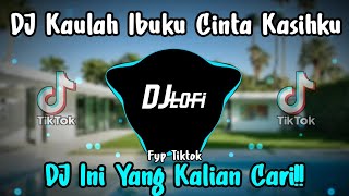 Download lagu DJ Kaulah Ibuku Cinta Kasihku Kane Tiktok! mp3