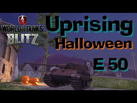 WOT Blitz UPRISING New Halloween Game Mode // E 50 10000 Damage