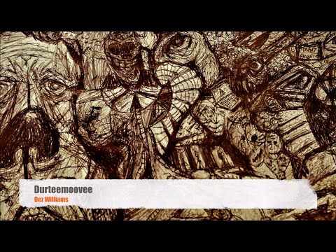 Dez Williams - Durteemoovee [Elektronik Religion]
