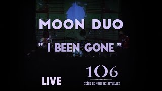 Moon Duo - I been gone - Live @Le106
