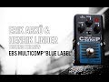 EBS MultiComp Blue Label Compressor Pedal | Long & McQuade