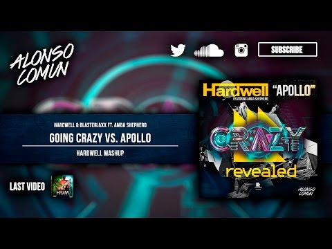 Hardwell & Blasterjaxx ft. Amba Shepherd - Going Crazy vs. Apollo (Hardwell UMF Mashup)