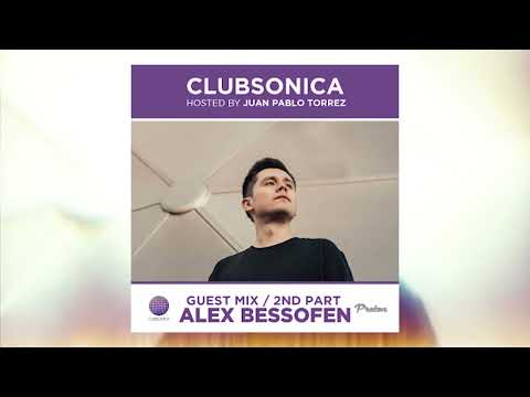 Clubsonica Radio 047 - Juan Pablo Torrez & guest Alex Bessofen
