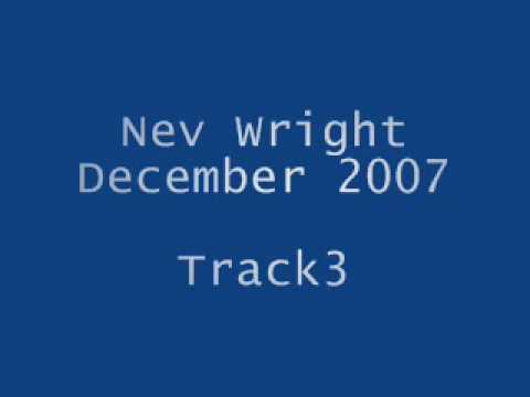 Nev Wright December 2007 Track 3
