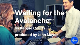 Waiting for the Avalanche by Keppie Coutts, produced by John Mayer.m4v