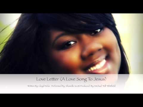 Love Letter (Written By: Lloyd Nicks/ Performed By: Shanelle Scott)