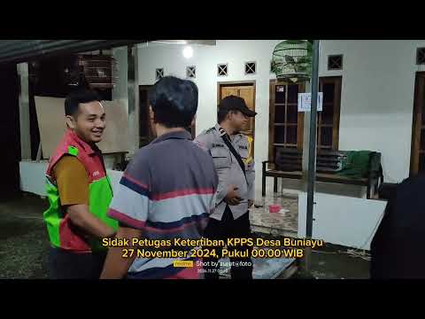 SIDAK PETUGAS KETERTIBAN PILKADA 2024 KPPS DESA BUNIAYU