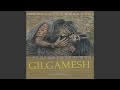 Gilgamesh: Act II, The River of Death