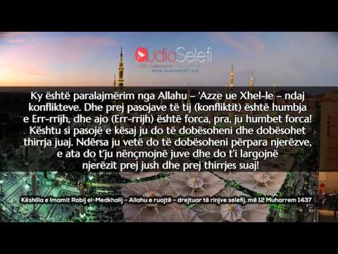 Këshilla e Imamit Rabij el Medkhalij – Allahu e ruajtë – drejtuar të rinjve selefij