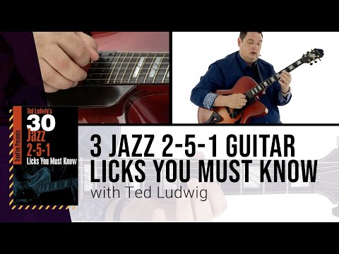 🎸 3 Jazz 2-5-1 Guitar Licks You MUST Know with Ted Ludwig - TrueFire