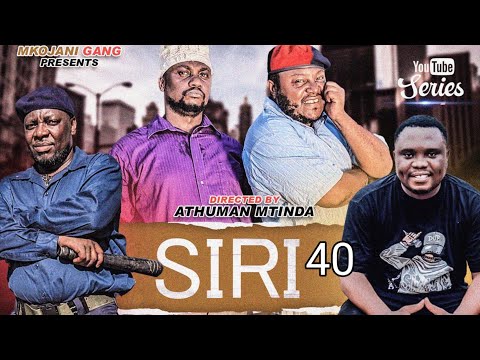 SIRI NZITO | 40 MKOJANI_SAMOFI_TIN_BABA HAJI