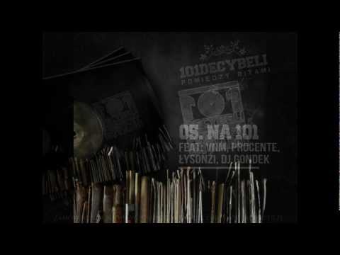 05-101 Decybeli-Na 101 ft.VNM,Proceente,Łysonżi cuty Dj Gondek[Pomiędzy Bitami]
