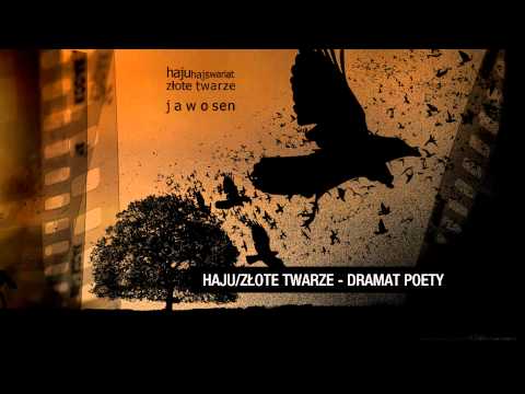 Haju / Złote Twarze - Dramat poety (Track 08)
