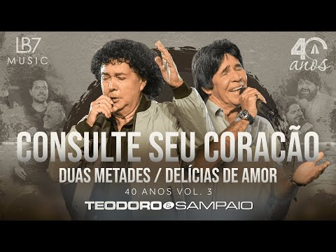 Consulte Seu Coração - Teodoro e Sampaio