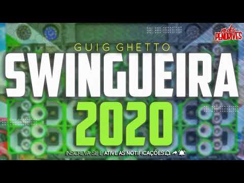 GUIG GHETTO - SELEÇÃO SWINGUEIRA VERÃO 2020