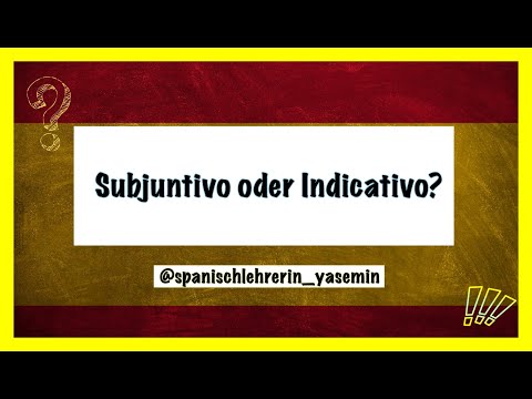 💁🏻‍♀️Subjuntivo und Indicativo unterscheiden – Spanisch einfach lernen⎜spanischlehrerin_yasemin