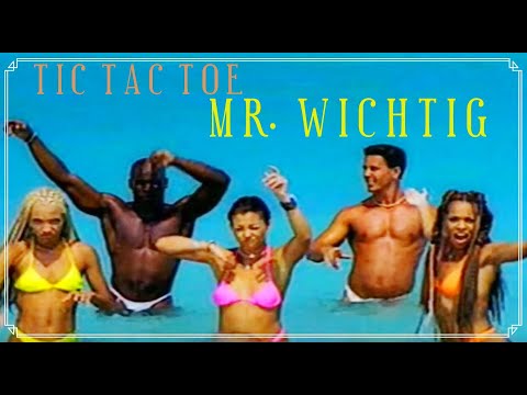 Tic Tac Toe - Mr. Wichtig (Official Video 1997)