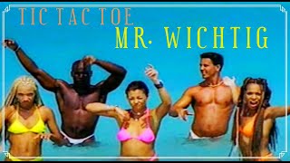Tic Tac Toe - Mr. Wichtig (Official Video 1997)