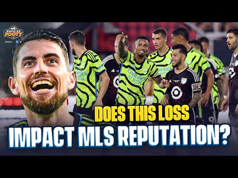 Has the loss to Arsenal impacted MLS' reputation? 🤔