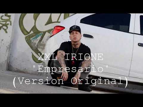 XXL IRIONE - SOY UN EMPRESARIO (version original)