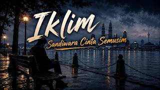 Download lagu Lagu Legendaris IKLIM Sandiwara Cinta Semusim | Kenapa Lagu Ini Masih Menyakitkan? mp3