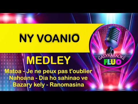 Karaoke gasy MEDLEY NY VOANIO