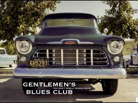 YOU DON'T REALLY WANNA KNOW - GENTLEMEN'S BLUES CLUB