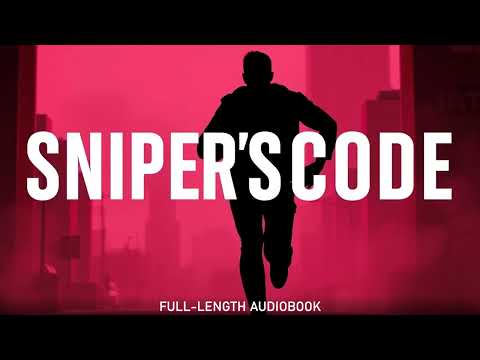 Sniper's Code | Full-Length Audiobook