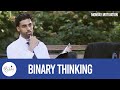 Binary Thinking | Monday Motivation