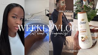 WEEKLY VLOG | Last week of pregnancy! Selfcare maintenance + hygiene shopping + signs of labor!!