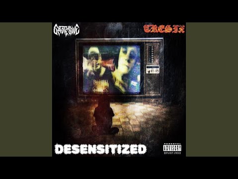 Desensitized