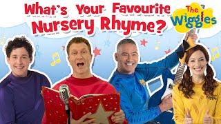 The Wiggles: What&#39;s Your Favourite Nursery Rhyme?