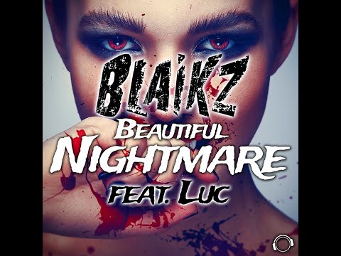 Blaikz feat. Luc - Beautiful Nightmare (Radio Edit)