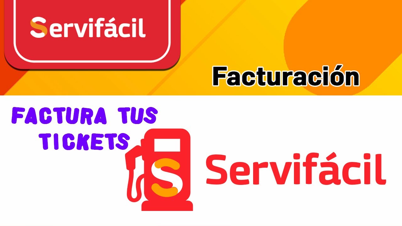 Facturación Servifácil || Factura tus tickets de Gasolina || Factura Electrónica