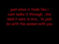 The woman with you - Kenny chesney (lyrics)