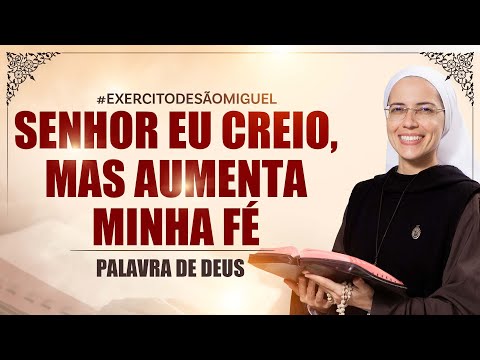 Senhor eu creio, mas aumenta minha fé (Jo 5,31-47) Palavra de Deus #579 | 23/03 | Instituto Hesed