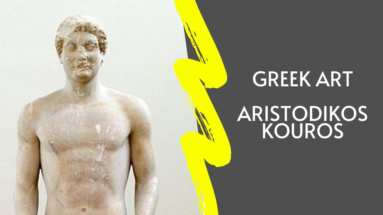 Ancient Greek Art: Aristodikos Kouros
