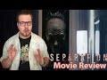 Separation - Movie Review