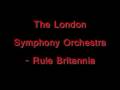 The London Symphony Orchestra - Rule Britannia ...