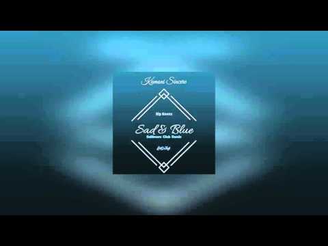 Kamoni Sincere - Sad And Blue (Baltimore Club Remix)