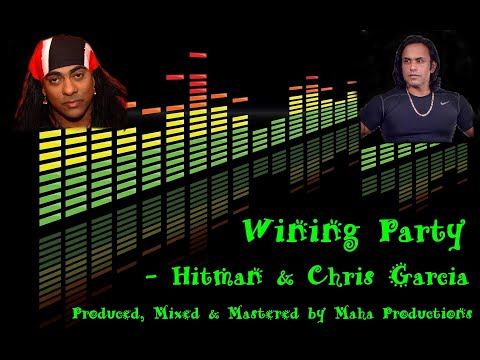 Hitman & Chris Garcia - Wining Party (2023 Chutney Soca)